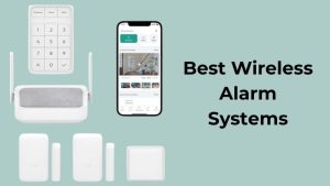 Best Wireless Alarm Systems