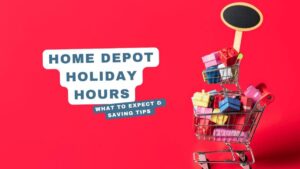 Home Depot Holiday Hours Timing Deals