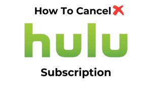 How To Cancel Hulu Subscription (1)