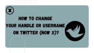 How To Change Your Handle or Username On Twitter (Now X)