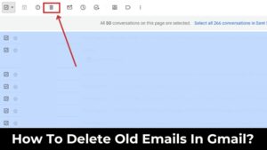 How To Delete Old Emails In Gmail