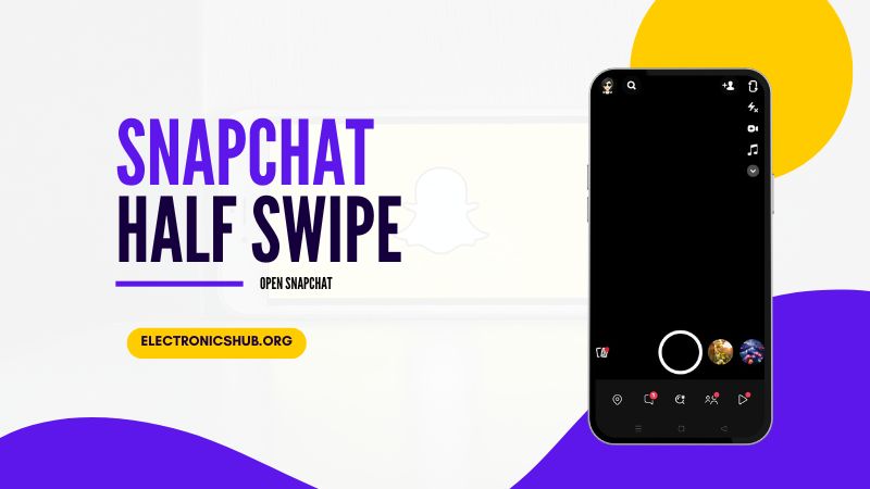 How To Half Swipe On Snapchat 1