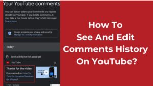 How To See And Edit Comments History On YouTube