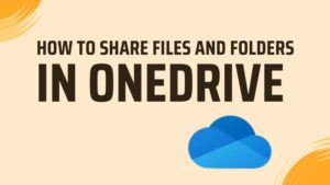 How To Share Files And Folders In OneDrive