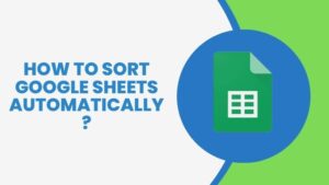 How To Sort Google Sheets Automatically