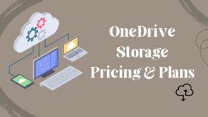 OneDrive Storage Pricing & Plans