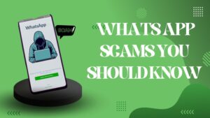 WhatsApp Scams You Should Know