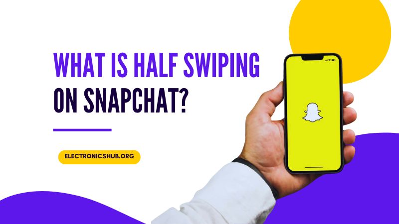 What Is Half Swiping On Snapchat