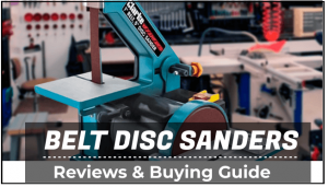 Best Belt Disc Sanders