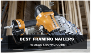 BEST FRAMING NAILERS