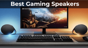 Best Gaming Speakers