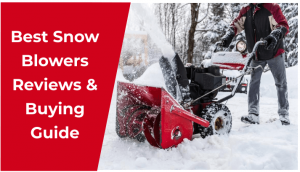 Best snow blowers