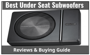 Best Under Seat Subwoofers