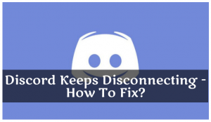 Discord Keeps Disconnecting